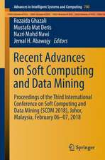 Recent Advances on Soft Computing and Data Mining: Proceedings of the Third International Conference on Soft Computing and Data Mining (SCDM 2018), Johor, Malaysia, February 06-07, 2018