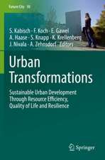 Urban Transformations: Sustainable Urban Development Through Resource Efficiency, Quality of Life and Resilience