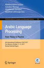 Arabic Language Processing: From Theory to Practice: 6th International Conference, ICALP 2017, Fez, Morocco, October 11–12, 2017, Proceedings