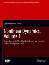 Nonlinear Dynamics, Volume 1: Proceedings of the 36th IMAC, A Conference and Exposition on Structural Dynamics 2018