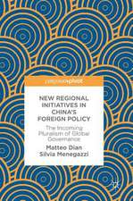 New Regional Initiatives in China’s Foreign Policy: The Incoming Pluralism of Global Governance