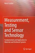 Measurement, Testing and Sensor Technology: Fundamentals and Application to Materials and Technical Systems