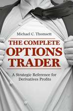 The Complete Options Trader: A Strategic Reference for Derivatives Profits