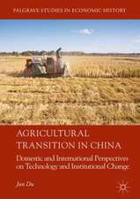 Agricultural Transition in China: Domestic and International Perspectives on Technology and Institutional Change