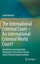 The International Criminal Court – An International Criminal World Court?