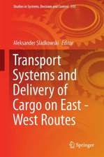 Transport Systems and Delivery of Cargo on East–West Routes