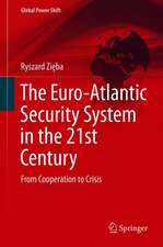 The Euro-Atlantic Security System in the 21st Century: From Cooperation to Crisis