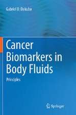 Cancer Biomarkers in Body Fluids: Principles