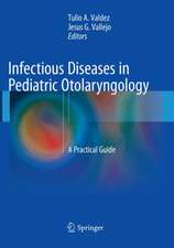 Infectious Diseases in Pediatric Otolaryngology: A Practical Guide