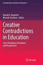 Creative Contradictions in Education: Cross Disciplinary Paradoxes and Perspectives