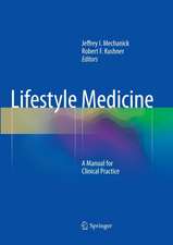 Lifestyle Medicine: A Manual for Clinical Practice