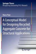 A Conceptual Model for Designing Recycled Aggregate Concrete for Structural Applications