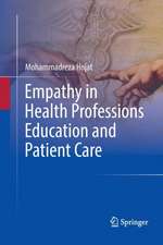 Empathy in Health Professions Education and Patient Care