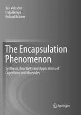 The Encapsulation Phenomenon: Synthesis, Reactivity and Applications of Caged Ions and Molecules