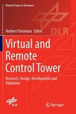 Virtual and Remote Control Tower: Research, Design, Development and Validation