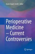 Perioperative Medicine – Current Controversies