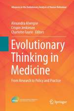 Evolutionary Thinking in Medicine: From Research to Policy and Practice