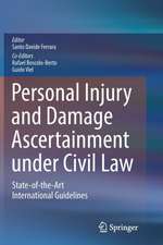 Personal Injury and Damage Ascertainment under Civil Law: State-of-the-Art International Guidelines