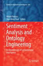 Sentiment Analysis and Ontology Engineering: An Environment of Computational Intelligence