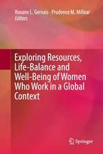 Exploring Resources, Life-Balance and Well-Being of Women Who Work in a Global Context