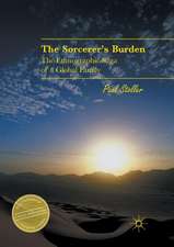 The Sorcerer's Burden : The Ethnographic Saga of a Global Family