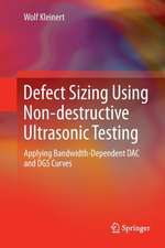 Defect Sizing Using Non-destructive Ultrasonic Testing: Applying Bandwidth-Dependent DAC and DGS Curves