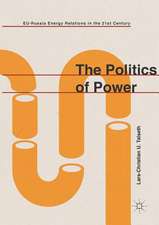 The Politics of Power: EU-Russia Energy Relations in the 21st Century