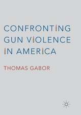 Confronting Gun Violence in America