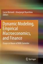 Dynamic Modeling, Empirical Macroeconomics, and Finance: Essays in Honor of Willi Semmler