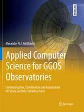 Applied Computer Science for GGOS Observatories