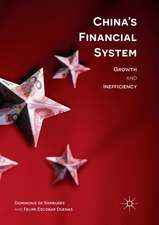 China’s Financial System: Growth and Inefficiency