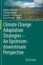 Climate Change Adaptation Strategies – An Upstream-downstream Perspective