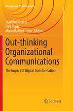 Out-thinking Organizational Communications: The Impact of Digital Transformation