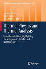 Thermal Physics and Thermal Analysis: From Macro to Micro, Highlighting Thermodynamics, Kinetics and Nanomaterials