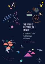 The Value of Popular Music: An Approach from Post-Kantian Aesthetics