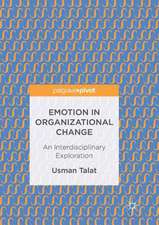 Emotion in Organizational Change: An Interdisciplinary Exploration