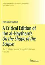 A Critical Edition of Ibn al-Haytham’s On the Shape of the Eclipse: The First Experimental Study of the Camera Obscura