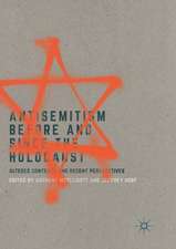 Antisemitism Before and Since the Holocaust: Altered Contexts and Recent Perspectives