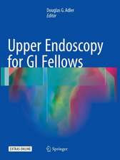 Upper Endoscopy for GI Fellows