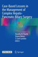 Case-Based Lessons in the Management of Complex Hepato-Pancreato-Biliary Surgery