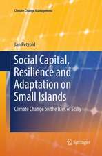 Social Capital, Resilience and Adaptation on Small Islands: Climate Change on the Isles of Scilly