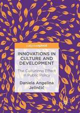 Innovations in Culture and Development: The Culturinno Effect in Public Policy