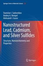 Nanostructured Lead, Cadmium, and Silver Sulfides: Structure, Nonstoichiometry and Properties