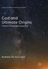 God and Ultimate Origins: A Novel Cosmological Argument