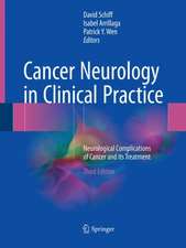 Cancer Neurology in Clinical Practice: Neurological Complications of Cancer and its Treatment