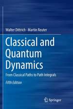 Dittrich, W: Classical and Quantum Dynamics