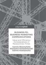 Business-to-Business Marketing Communications: Value and Efficiency Considerations in Recessionary Times