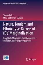 Nature, Tourism and Ethnicity as Drivers of (De)Marginalization: Insights to Marginality from Perspective of Sustainability and Development