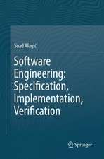 Software Engineering: Specification, Implementation, Verification