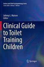 Clinical Guide to Toilet Training Children